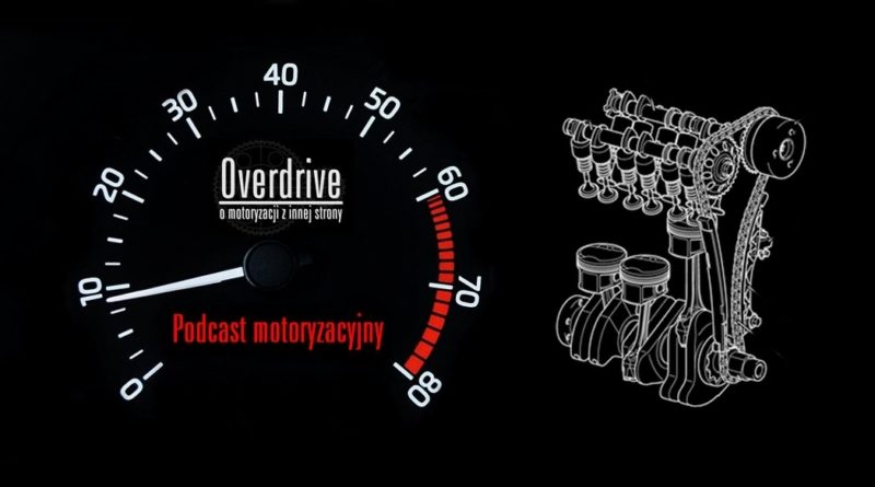 Podcast motoryzacyjny Overdrive, odcinek nr 10, Silniki trzycylindrowe