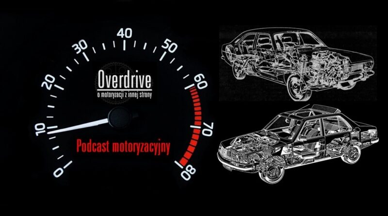 Podcast motoryzacyjny Overdrive | Odcinek 14 | Przełomowe auta cz. 3
