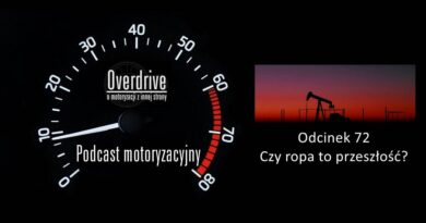 Podcast motoryzacyjny Overdrive | Odcinek 72 | Czy ropa to przeszłość?