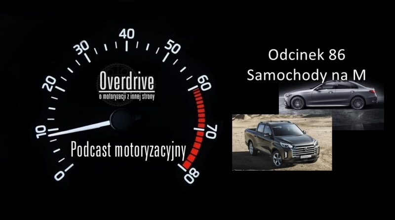 Podcast motoryzacyjny Overdrive | Odcinek 86 | Samochody na M
